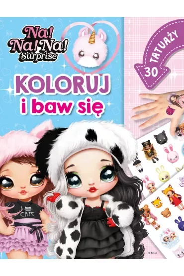 Na! Na! Na! Surprise. Koloruj i baw się. 30 tatuaży