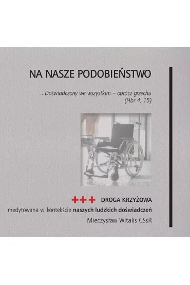 Na nasze podobieństwo. Droga krzyżowa medytowana..