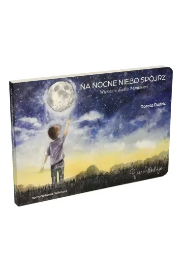 Na nocne niebo spójrz Wiersze w duchu Montessori