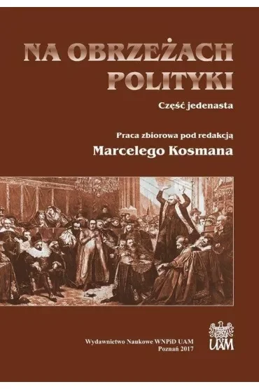 Na obrzeżach polityki. Część jedenasta