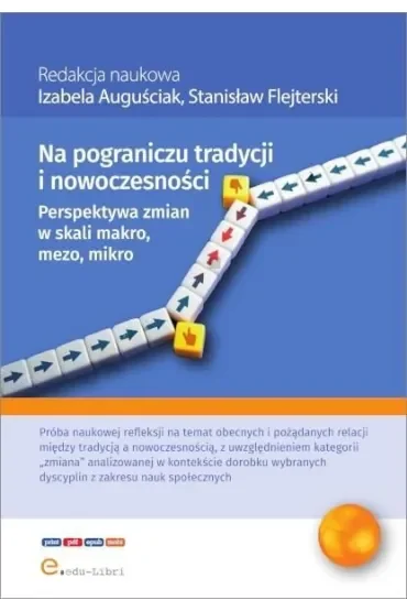 Na pograniczu tradycji i nowoczesności. Perspektywa zmian w skali makro, mezo, mikro