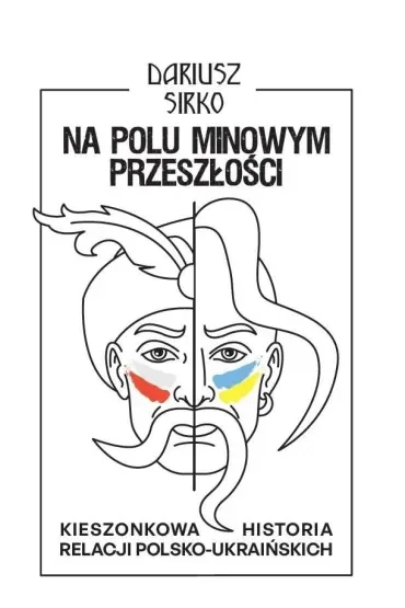 Na polu minowym przeszłości