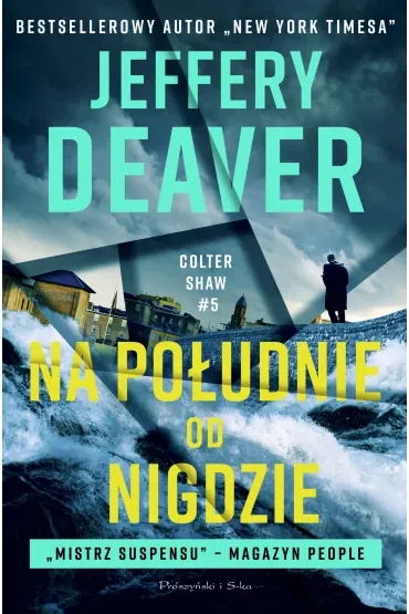 Na południe od Nigdzie. Colter Shaw. Tom 5