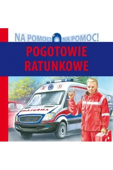 Na Pomoc! Pogotowie ratunkowe