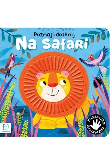 Na safari. Poznaj i dotknij. Książeczka sensoryczna