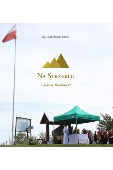 Na Strzeblu z Janem Pawłem II