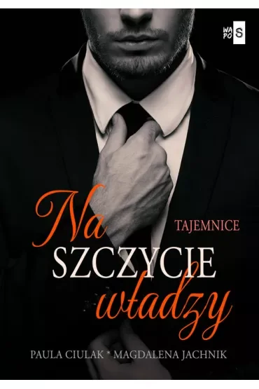 Na szczycie władzy T.1 Tajemnice