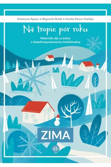 Na tropie pór roku Zima materiały dla uczniów z niepełnosprawnością intelektualną