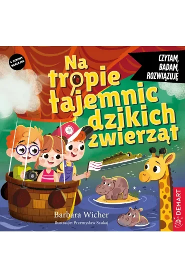 Czytam, badam, rozwiązuję. Na tropie tajemnic dzikich zwierząt