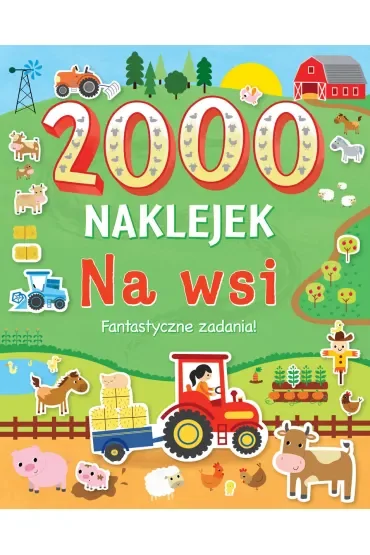Na wsi. 2000 naklejek. Fantastyczne zadania!