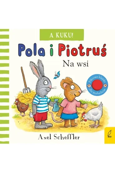 A kuku! Na wsi. Pola i Piotruś