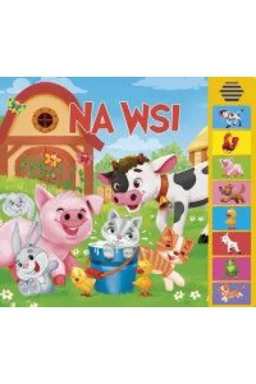 Na wsi. Książka z elementami dźwiękowymi