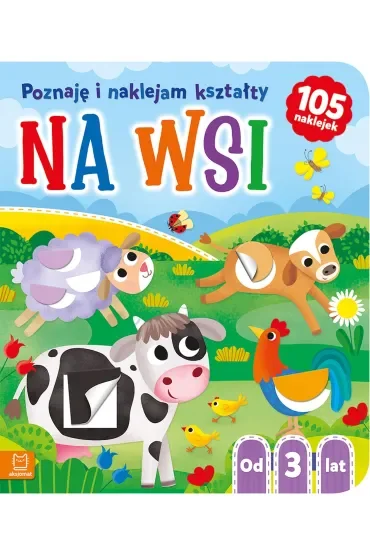 Na wsi. Poznaję i naklejam kształty