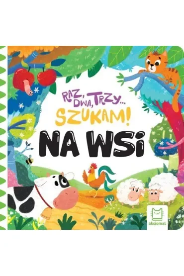 Na wsi. Raz, dwa, trzy – szukam!