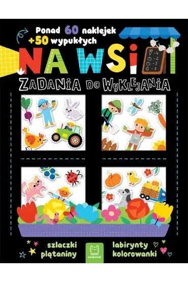 Zadania do wyklejania. Na wsi. Ponad 60 naklejek   50 wypukłych