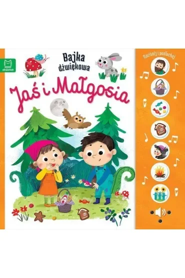 Naciśnij i posłuchaj! Bajka dźwiękowa. Jaś i Małgosia