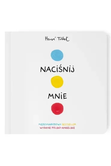 Naciśnij mnie. Press me. Wydanie polsko-angielskie