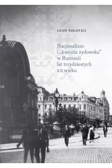 Nacjonalizm i kwestia żydowska w Rumunii...