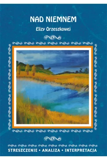 Nad Niemnem Elizy Orzeszkowej