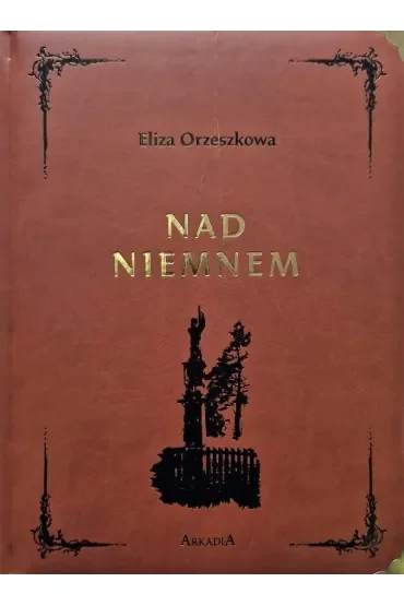 Nad Niemnem. Wydanie kolekcjonerskie