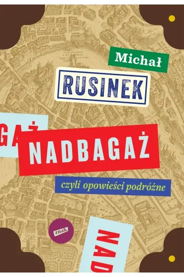 Nadbagaż czyli opowieści podróżne