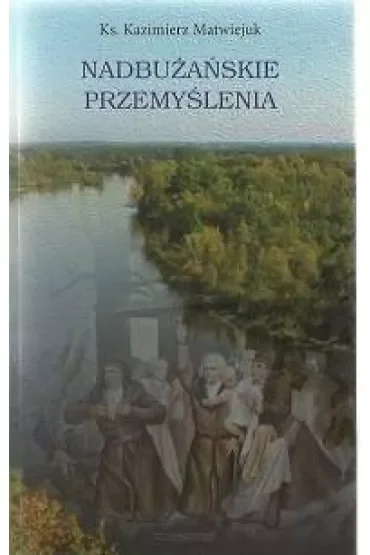 Nadbużańskie przemyślenia
