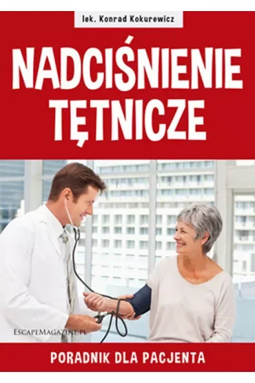 Nadciśnienie tętnicze. Poradnik dla Pacjenta