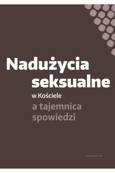 Nadużycia seksualne w Kościele a tajemnica spowiedzi