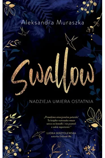 Nadzieja umiera ostatnia. Swallow. Tom 1