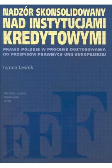 Nadzór skonsolidowany nad instytucjami kredytowymi