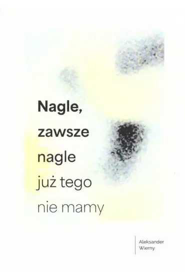 Nagle, zawsze nagle już tego nie mamy