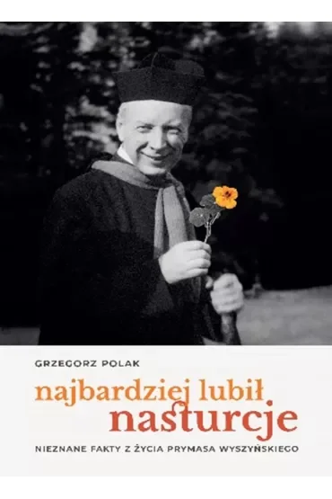 Najbardziej lubił nasturcje