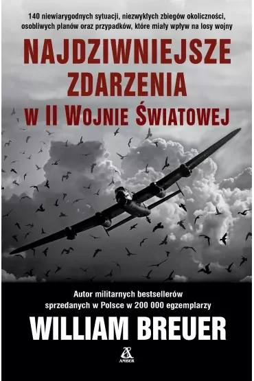Najdziwniejsze zdarzenia w II wojnie światowej