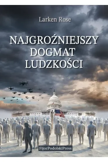 Najgroźniejszy dogmat ludzkości