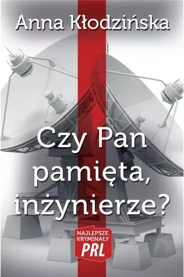 Najlepsze kryminały PRL Tom 17 Czy Pan pamięta, inżynierze?