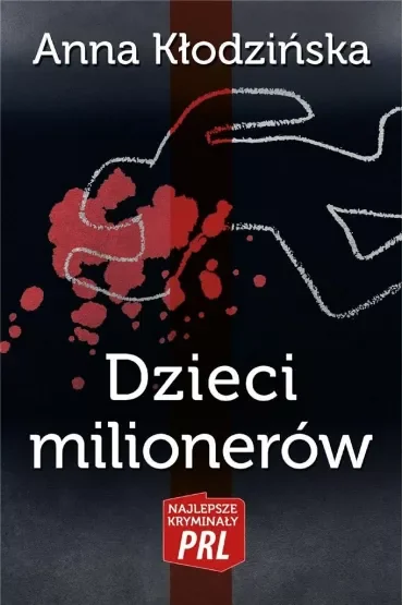 Najlepsze kryminały PRL Tom 21 Dzieci milionerów