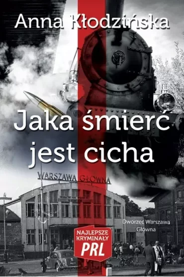 Najlepsze kryminały PRL Tom 7 Jaka śmierć jest cicha