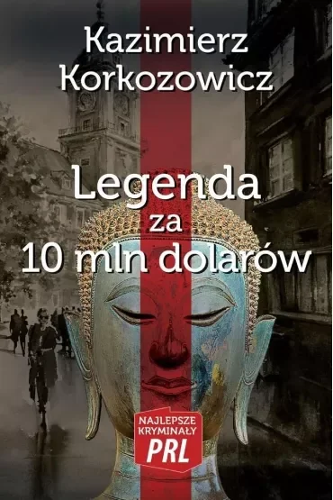 Najlepsze kryminały PRL. Legenda za 10 mln dolarów