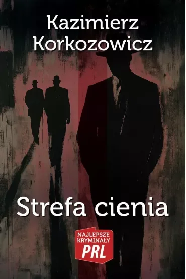Najlepsze kryminały PRL Tom 6 Strefa cienia