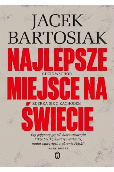 Najlepsze miejsce na świecie. Gdzie Wschód zderza się z Zachodem