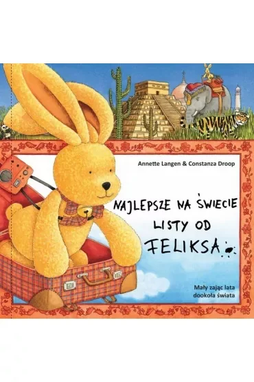 Najlepsze na świecie listy od Feliksa. Mały zając lata dookoła świata
