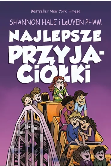 Najlepsze przyjaciółki. Przyjaciółki. Tom 1