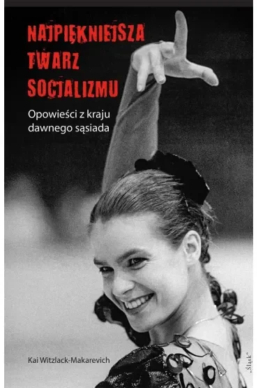 Najpiękniejsza twarz socjalizmu