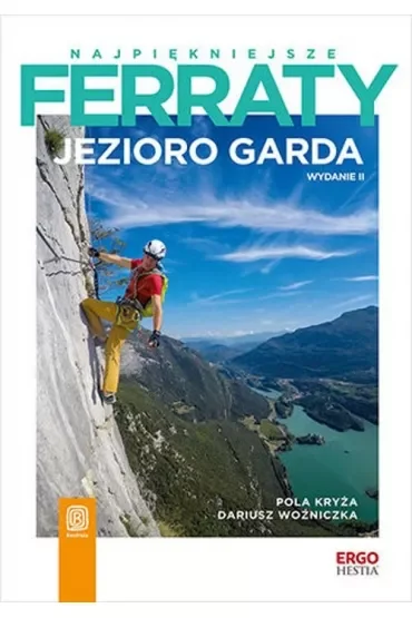 Najpiękniejsze ferraty. Jezioro Garda