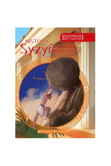 Najpiękniejsze mity greckie. Historia Syzyfa
