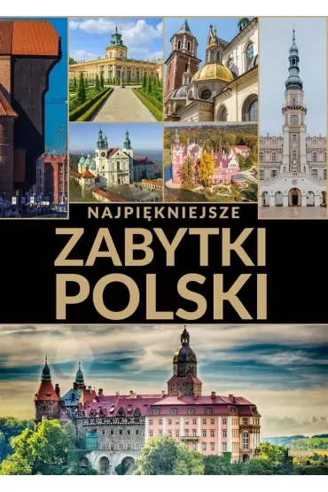 Najpiękniejsze zabytki Polski