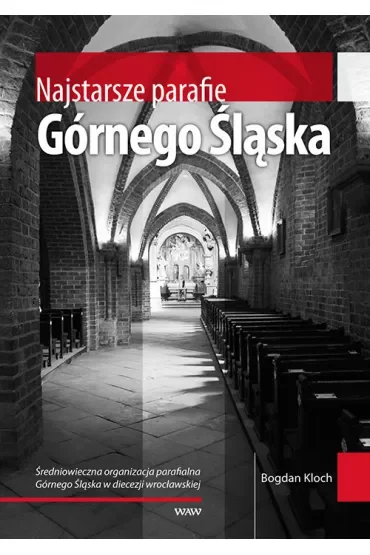 Najstarsze parafie Górnego Śląska