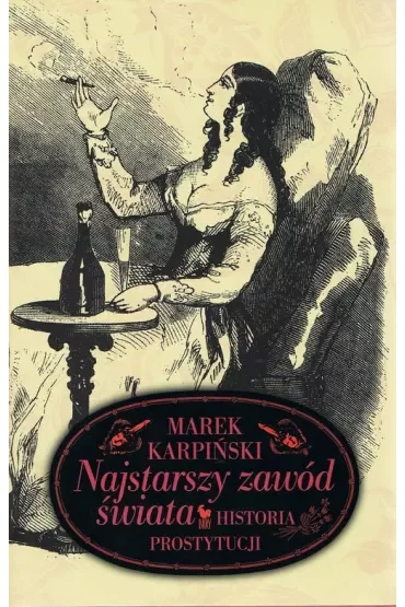 Najstarszy zawód świata. Historia prostytucji