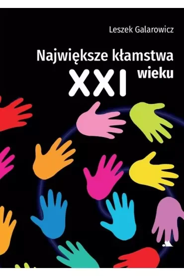 Największe kłamstwa XXI wieku
