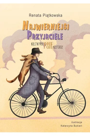 Najwierniejsi przyjaciele. Niezwykłe psie historie